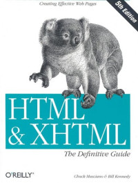 Chuck Musciano, Bill Kennedy — HTML & XHTML: The Definitive Guide, Fifth Edition