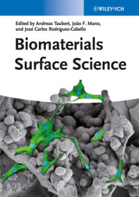 Andreas Taubert, Joäo F. Mano, J. Carlos Rodríguez‐Cabello(eds.) — Biomaterials Surface Science
