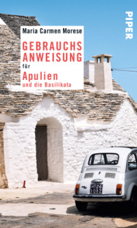 Morese, Maria Carmen — Gebrauchsanweisung für Apulien und die Basilikata