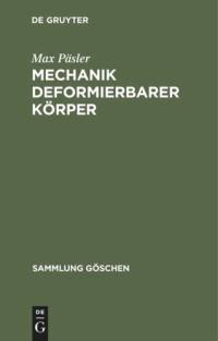 Max Päsler — Mechanik deformierbarer Körper