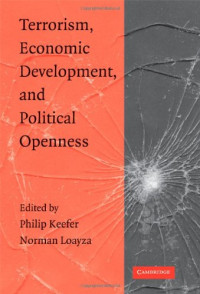 Philip Keefer, Norman Loayza — Terrorism, Economic Development, and Political Openness