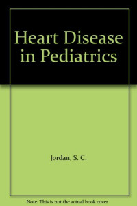 S. C. Jordan, Olive Scott (Auth.) — Heart Disease in Paediatrics