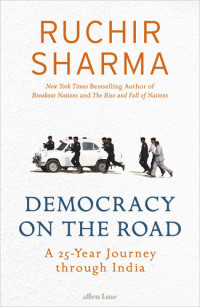 Ruchir Sharma — Democracy on the Road