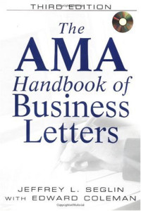 Jeffrey L. Seglin, Edward Coleman — The AMA Handbook of Business Letters