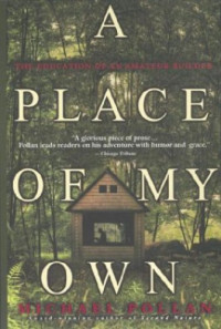 Michael Pollan — A Place of My Own