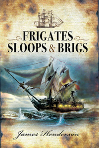 James Henderson — Frigates, Sloops and Brigs