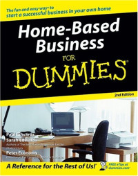 Paul Edwards, Sarah Edwards, Peter Economy — Home-Based Business For Dummies (For Dummies (Business & Personal Finance))
