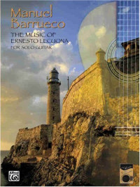 Manuel Barrueco (arranger) — The Music of Ernesto Lecuona for Solo Guitar