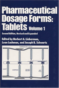 Herbert Lieberman, Leon Lachman, Joseph B. Schwartz — Pharmaceutical Dosage Forms: Tablets, Vol. 1