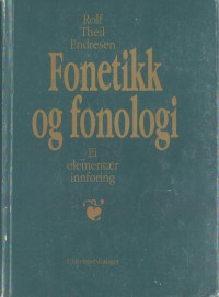 Rolf Theil Endersen — Fonetikk og fonologi : ei elementær innføring