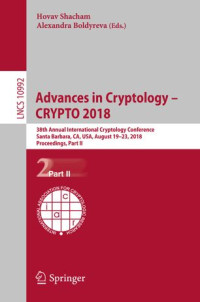 Hovav Shacham, Alexandra Boldyreva, (eds.) — Advances in Cryptology – CRYPTO 2018: 38th Annual International Cryptology Conference, Proceedings, Part II