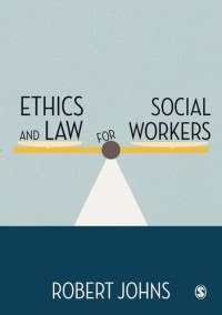 Robert Johns — Ethics and Law for Social Workers
