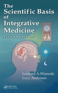 Leonard A. Wisneski, Lucy Anderson — The Scientific Basis of Integrative Medicine, 2nd Edition