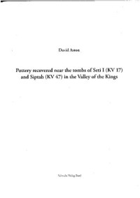 David A. Aston — Pottery recovered near the tombs of Seti I (KV 17) and Siptah (KV 47) in the Valley of the Kings