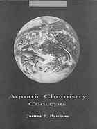 Pankow, James F — Aquatic chemistry concepts