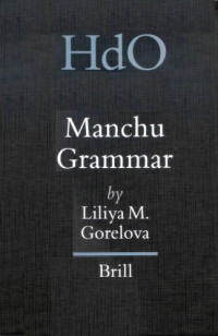 Liliya M. Gorelova — Manchu Grammar