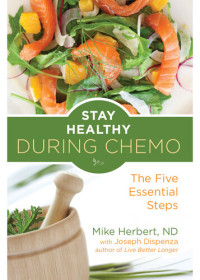 Mike Herbert, Joe Dispenza — Stay Healthy During Chemo: The 5 Essential Steps