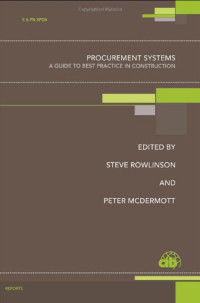 Steve Rowlinson, Peter McDermott — Procurement Systems: A Guide to Best Practice in Construction