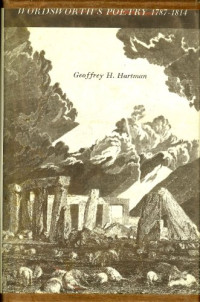 Wordsworth, William; Hartman, Geoffrey H.; Wordsworth, William — Wordsworth's poetry, 1787-1814 : [with the essay "Retrospect 1971"]