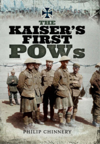 Chinnery, Philip D — The Kaiser's First POWs