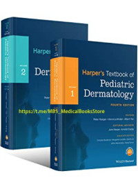 Peter H. Hoeger, Veronica Kinsler, Albert C. Yan — Harper’s Textbook of Pediatric Dermatology [2 Volume Set]