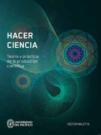 Hector Maletta — Hacer ciencia - Teoria y practica de la produccion cientifica