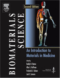 Buddy D. Ratner, Allan S. Hoffman, Frederick J. Schoen, Jack E. Lemons — Biomaterials Science: An Introduction to Materials in Medicine