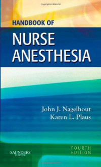 John J. Nagelhout, Karen Plaus — Handbook of Nurse Anesthesia