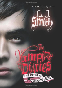 L. J. Smith — The Vampire Diaries: The Return: Shadow Souls