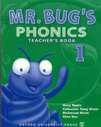 Gary Apple, Catherine Yang Eisele, Richmond Hsieh — Mr Bug's Phonics 1: Teacher's Book