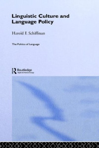 Harold Schiffman — Linguistic Culture and Language Policy.