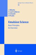 Jerome Bibette, Fernando Leal-Calderon, Veronique Schmitt, Philippe Poulin (auth.) — Emulsion Science: Basic Principles An Overview