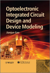 Jianjun Gao — Optoelectronic Integrated Circuit Design and Device Modeling