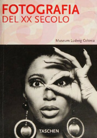 Reinhold Misselbeck (editor) — Fotografia del XX secolo. Museum Ludwig Colonia. Ediz. illustrata