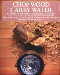 Rick Fields — Chop Wood, Carry Water