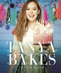 Tanya Burr — Tanya Bakes