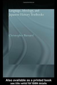 Christopher Barnard — Language, Ideology and Japanese History Textbooks