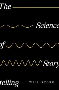 William Collins Sons;Co.;Storr, Will — The Science of Storytelling