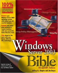 Jeffrey R. Shapiro, Jim Boyce — Windows Server 2003 bible, R2 and SP1 edition