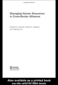 Susan Jackson — Managing Human Resources in Cross-Border Alliances (Routledge Global Human Resource Management Series, 1)