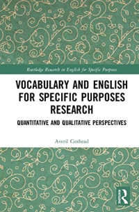 Averil Coxhead — Vocabulary and English for Specific Purposes Research: Quantitative and Qualitative Perspectives