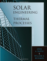 John A. Duffie, William A. Beckman — Solar Engineering of Thermal Processes 3rd Edition