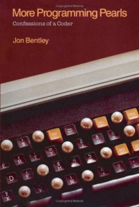 Jon Louis Bentley — More Programming Pearls: Confessions of a Coder