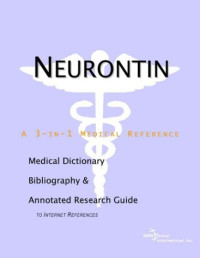 Health Publica Icon Health Publications — Neurontin - A Medical Dictionary, Bibliography, and Annotated Research Guide to Internet References