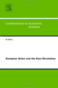 M. Dutta (Eds.) — European Union and the Euro Revolution