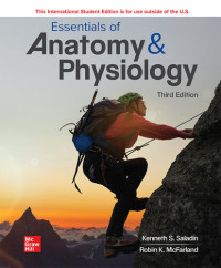 Kenneth S. Saladin Dr., Robin McFarland Professor, Christina A. Gan — ISE Essentials of Anatomy & Physiology (ISE HED APPLIED BIOLOGY)