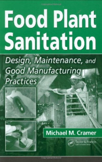 Michael M. Cramer — Food Plant Sanitation: Design, Maintenance, and Good Manufacturing Practices