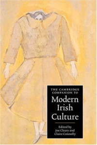 Joe Cleary, Claire Connolly — The Cambridge Companion to Modern Irish Culture (Cambridge Companions to Culture)