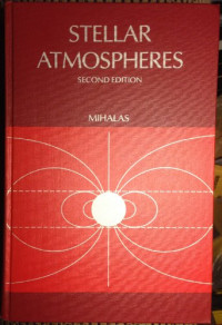 Dimitri Mihalas — Stellar Atmospheres