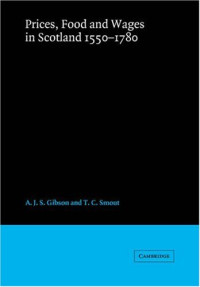A. J. S. Gibson, T. C. Smout — Prices, Food and Wages in Scotland, 1550-1780